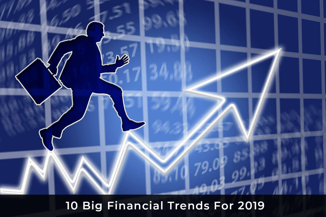 10 Big Financial Trends For 2019, unlisted shares, finance, invest in unlisted shares, finance consultants, unlisted shares consultants, earn profit, life insurance, health insurance