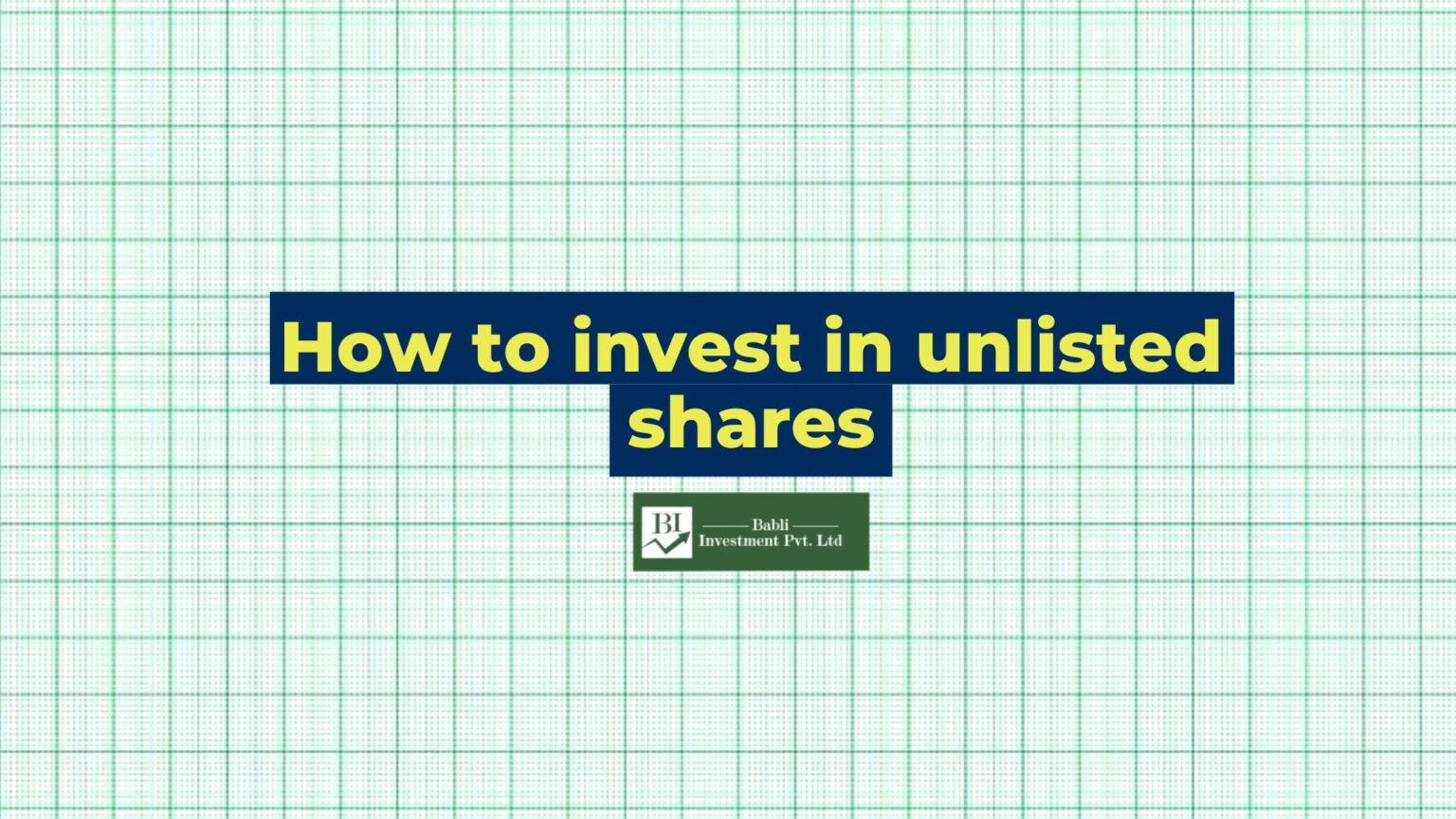 Investing Unlisted Shares In India - Babli Investment - Unlisted Share ...